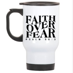 Faith Over Fear Psalm 56 3 Stainless Steel Travel Mug