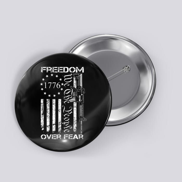 Freedom Over Fear Pro Gun USA Flag 2nd Amendment Button