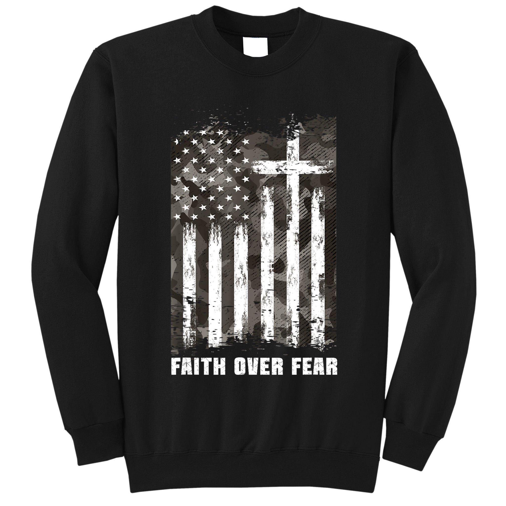 Faith Over Fear Christian Cross Camouflage American Flag Tall Sweatshirt