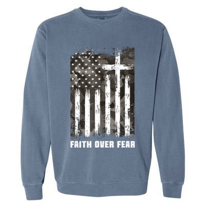 Faith Over Fear Christian Cross Camouflage American Flag Garment-Dyed Sweatshirt