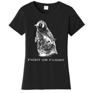 Fight Or Flight Funny Penguin Pun Fight Or Flight Meme Women's T-Shirt