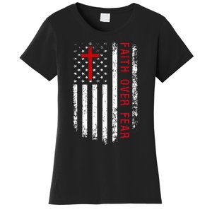 Faith Over Fear American Pride Patriotic Flag Women's T-Shirt