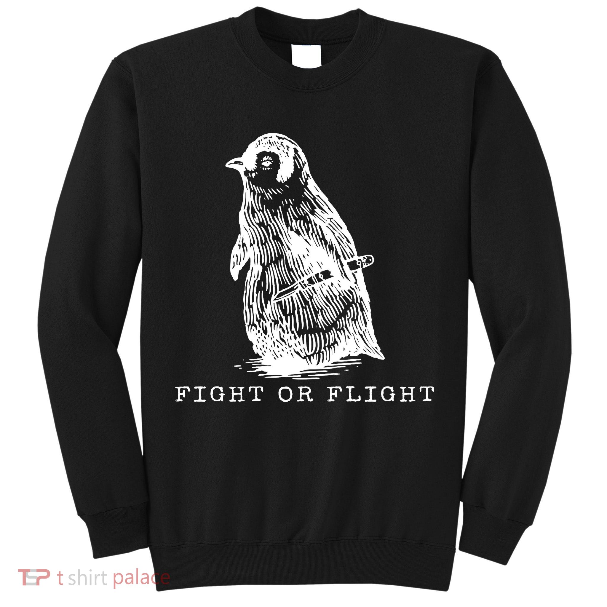 Fight Or Flight Funny Penguin Meme Tall Sweatshirt