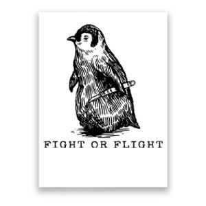 Fight Or Flight Funny Penguin Meme Poster