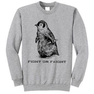 Fight Or Flight Funny Penguin Pun Fight Or Flight Tall Sweatshirt