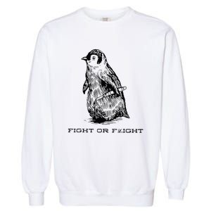 Fight Or Flight Funny Penguin Pun Fight Or Flight Garment-Dyed Sweatshirt