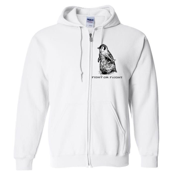 Fight Or Flight Funny Penguin Pun Fight Or Flight Full Zip Hoodie