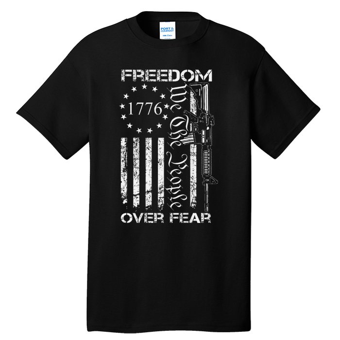 Freedom Over Fear Pro Gun Usa Flag 2nd Amendment Tall T-Shirt