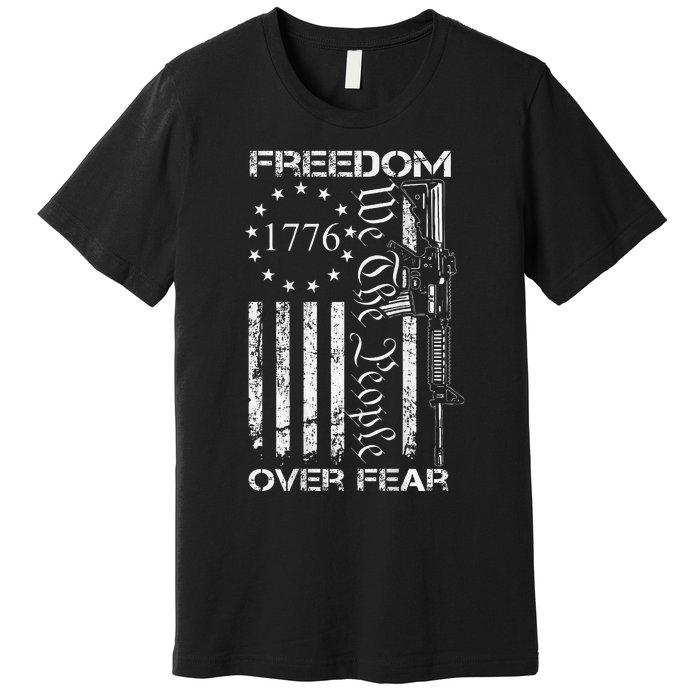 Freedom Over Fear Pro Gun Usa Flag 2nd Amendment Premium T-Shirt