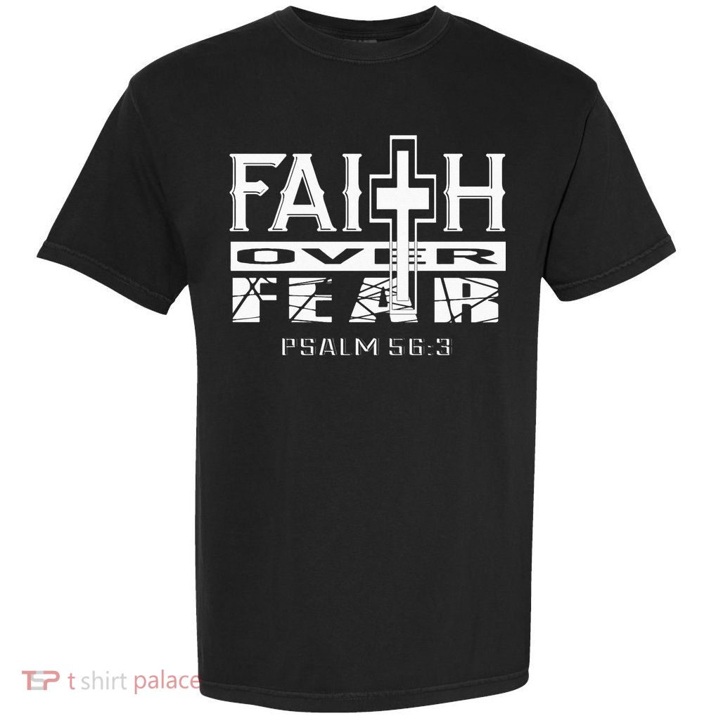 Faith Over Fear Bible Verses Inspiration Garment-Dyed Heavyweight T-Shirt