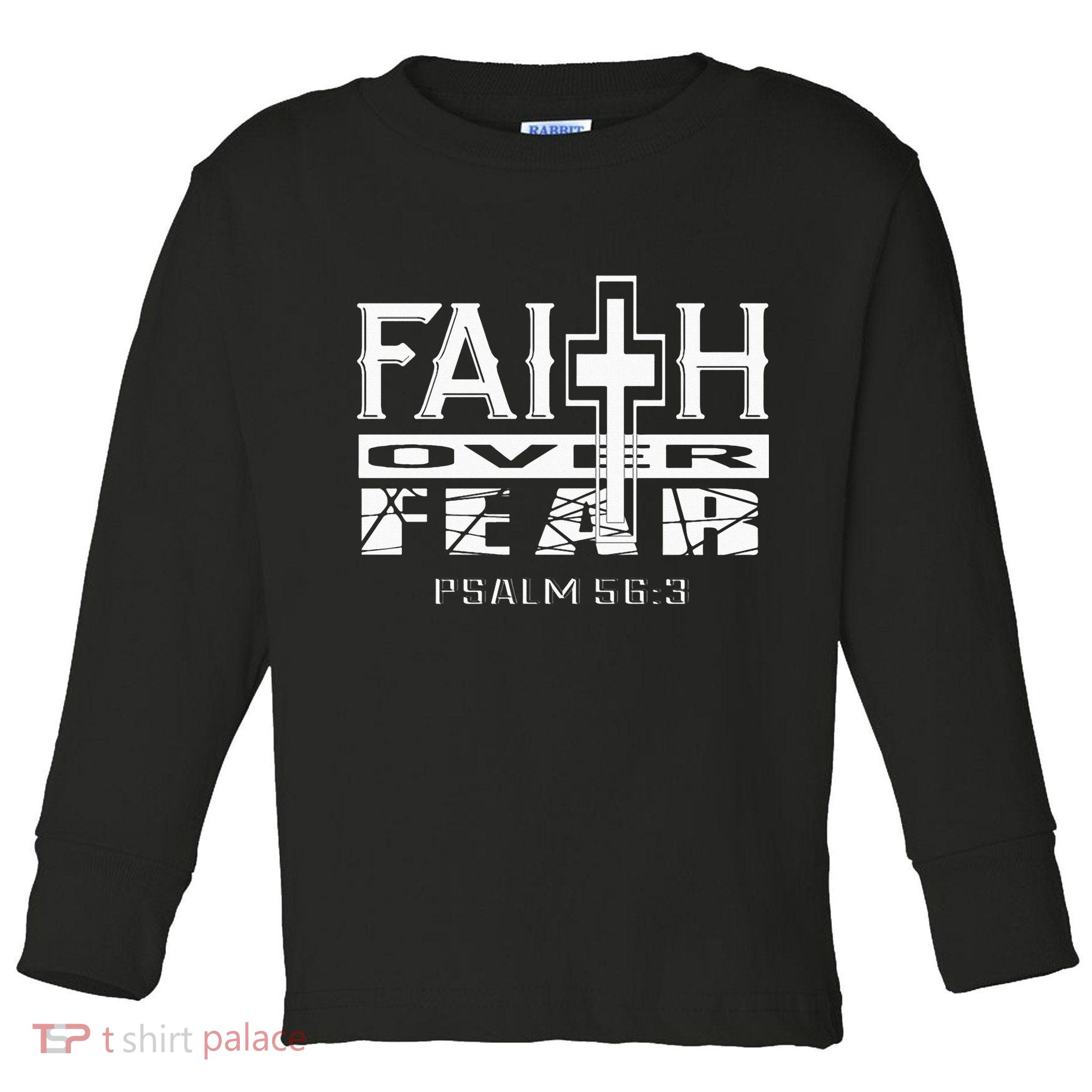 Faith Over Fear Bible Verses Inspiration Toddler Long Sleeve Shirt