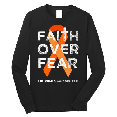Faith Over Fear Orange Ribbon Fight Leukemia Awareness Long Sleeve Shirt