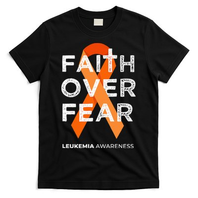 Faith Over Fear Orange Ribbon Fight Leukemia Awareness T-Shirt