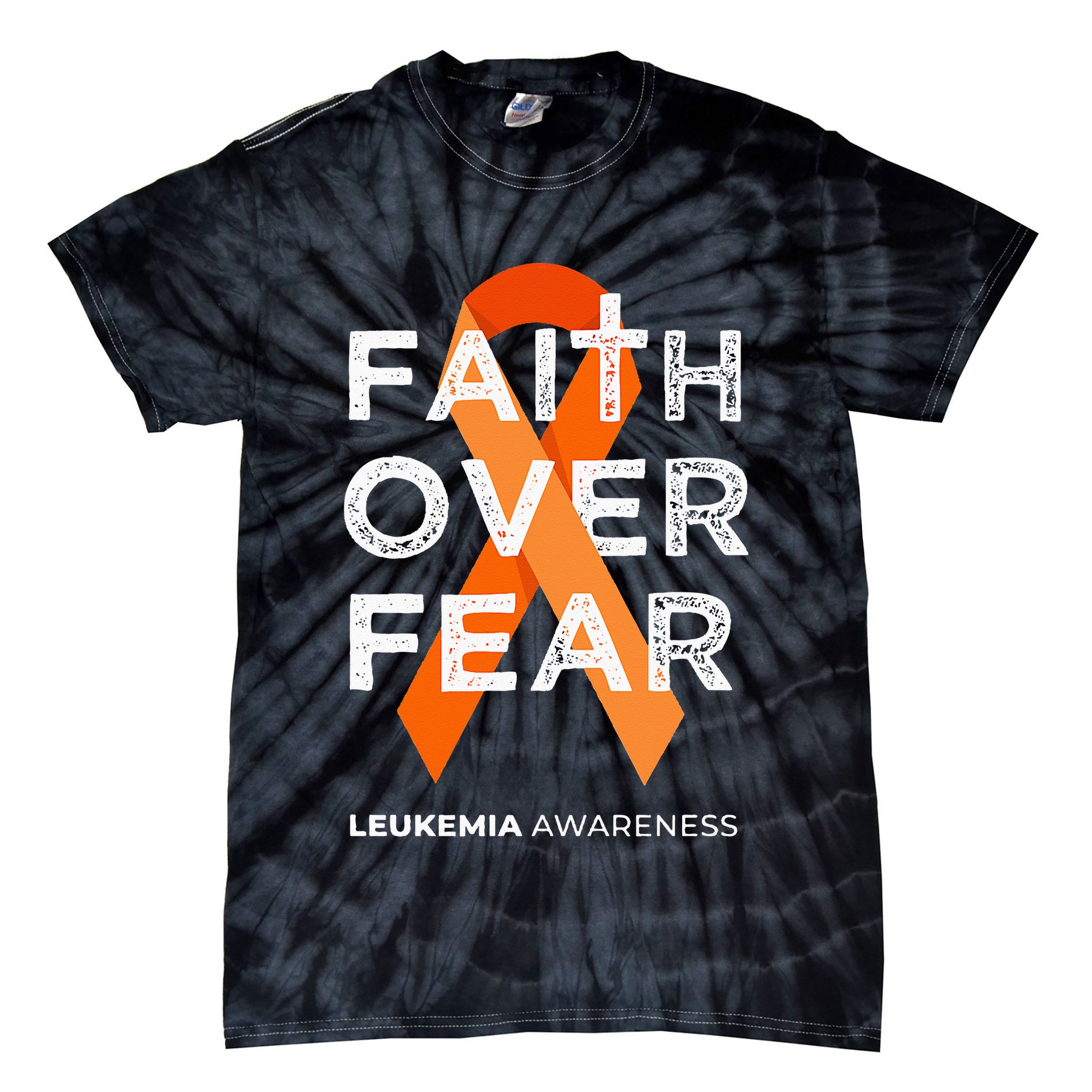 Faith Over Fear Orange Ribbon Fight Leukemia Awareness Tie-Dye T-Shirt