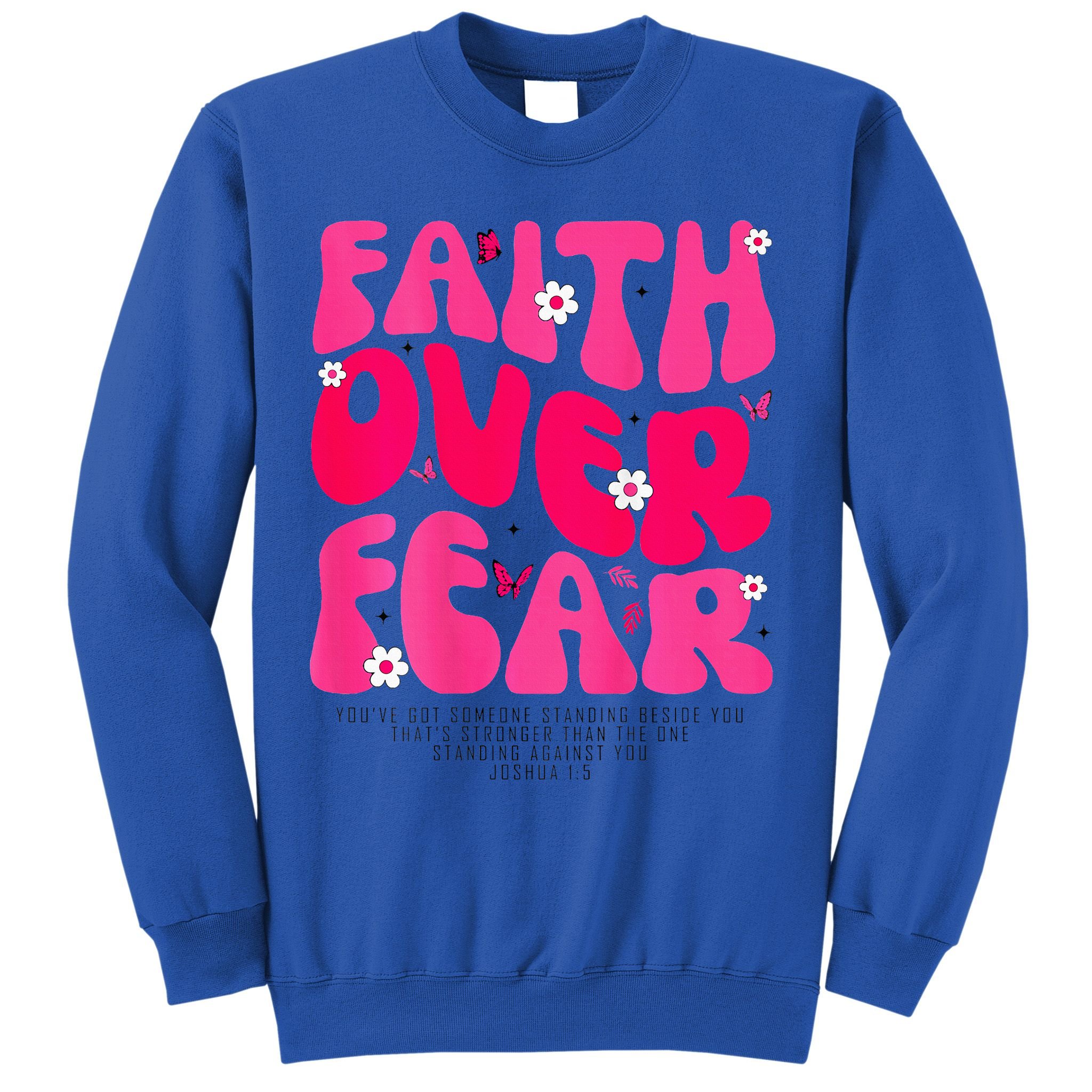 Faith Over Fear Christian Women Jesus Religious Floral Sweatshirt