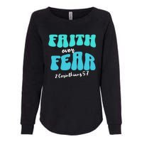 Faith Over Fear Christian Motivational Womens California Wash Sweatshirt