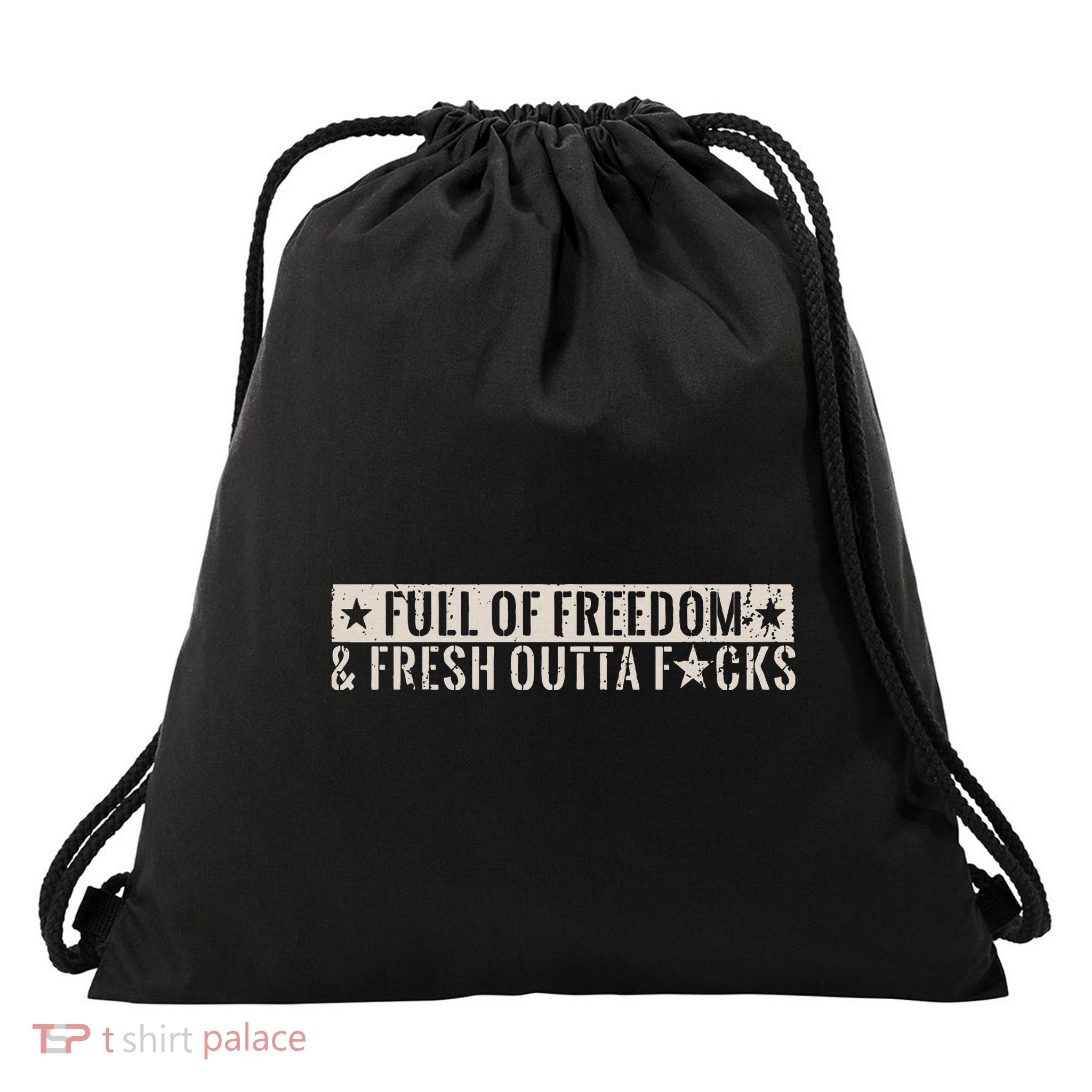 Full Of Freedom & Fresh Outta Fucks Drawstring Bag