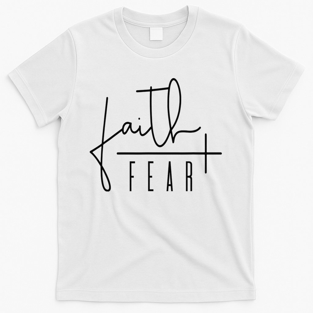 Faith Over Fear Jesus Religious Faith Christian T-Shirt