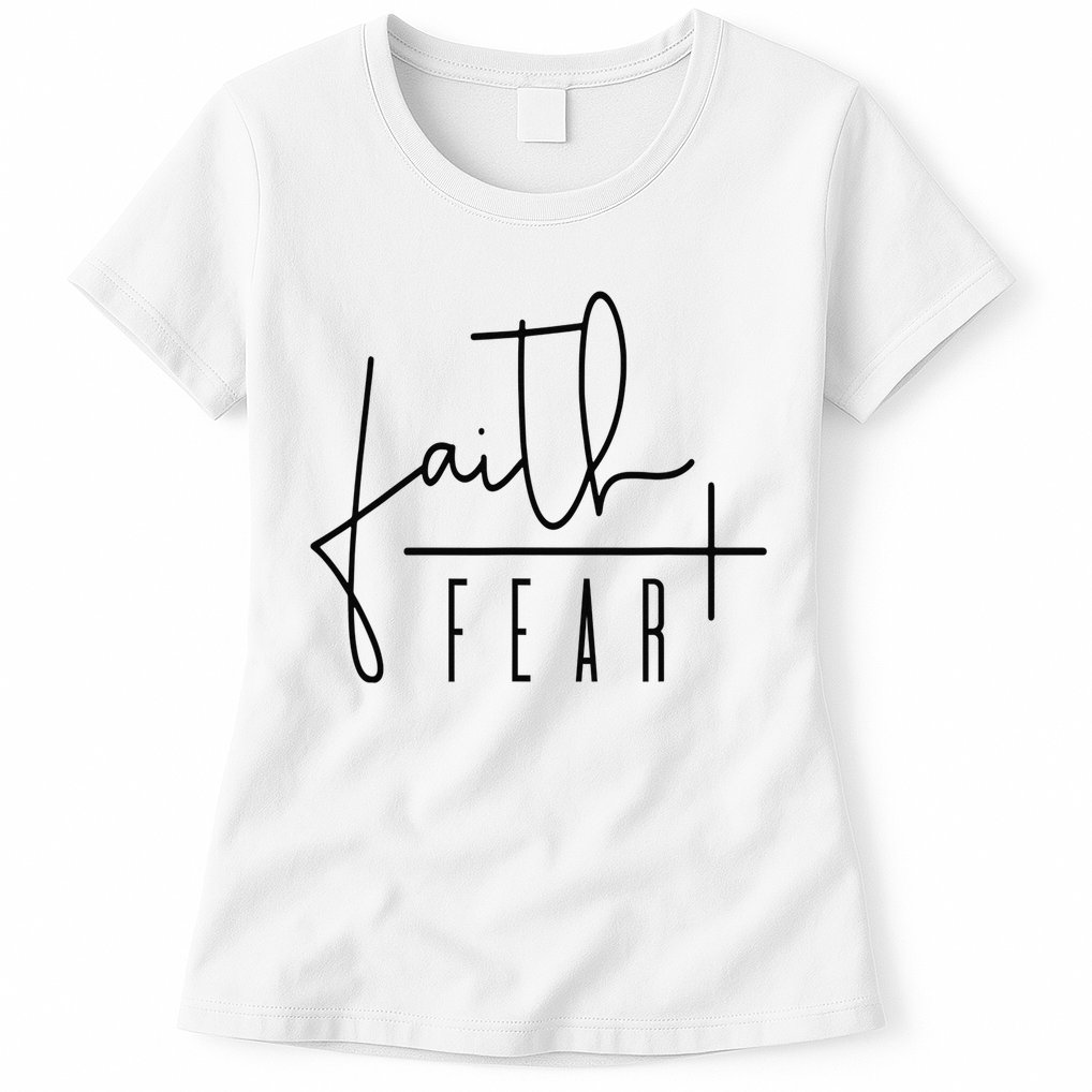 Faith Over Fear Jesus Religious Faith Christian Womens T-Shirt