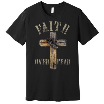 Faith Over Fear American Christian Cross God Jesus Premium T-Shirt