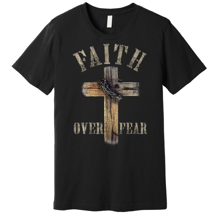 Faith Over Fear American Christian Cross God Jesus Premium T-Shirt