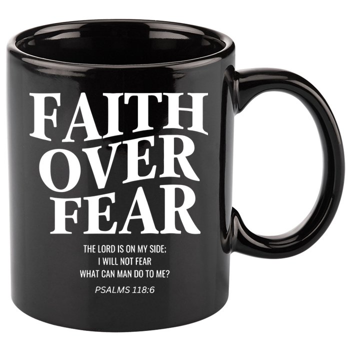 Faith Over Fear Christian Jesus 11oz C Handle Ceramic Mug