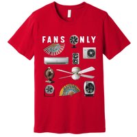 Fans Only Premium T-Shirt