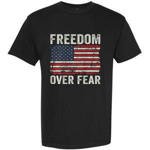 Freedom Over Fear Patriotic USA Flag Open America (BACK) Garment-Dyed Heavyweight T-Shirt