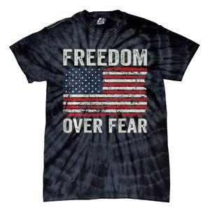 Freedom Over Fear Patriotic USA Flag Open America (BACK) Tie-Dye T-Shirt