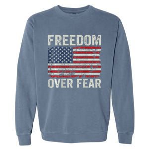 Freedom Over Fear Patriotic USA Flag Open America (BACK) Garment-Dyed Sweatshirt