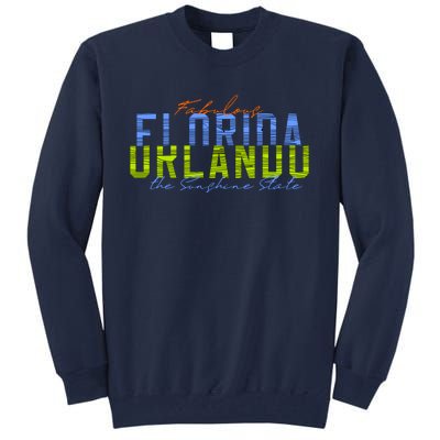 Fabulous Orlando Florida The Sunshine State Tall Sweatshirt