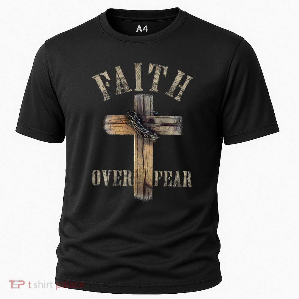 Faith Over Fear American Christian Cross God Jesus Performance Shirt