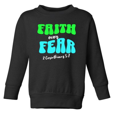 Faith Over Fear Christian Motivational Toddler Sweatshirt