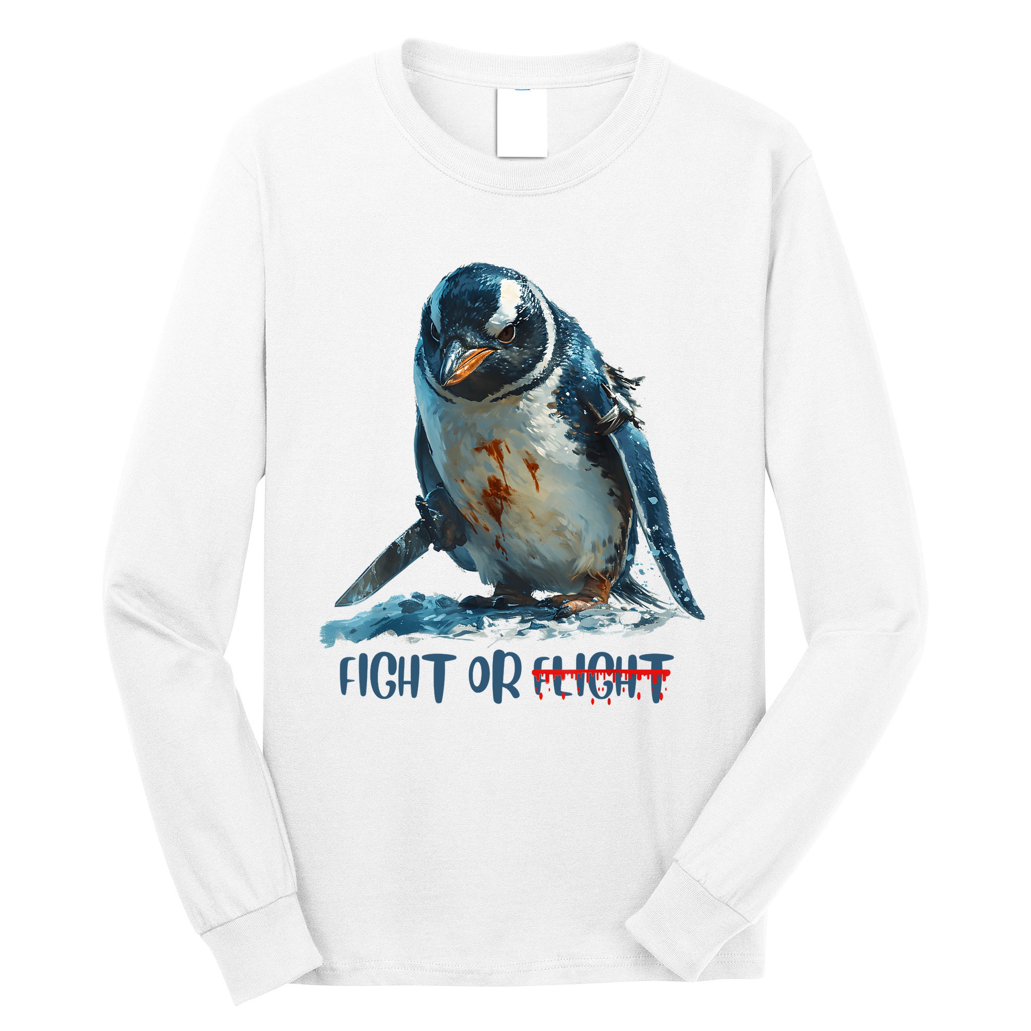Fight Or Flight Funny Penguin Quote Long Sleeve Shirt