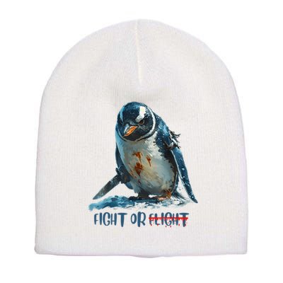 Fight Or Flight Funny Penguin Quote Short Acrylic Beanie