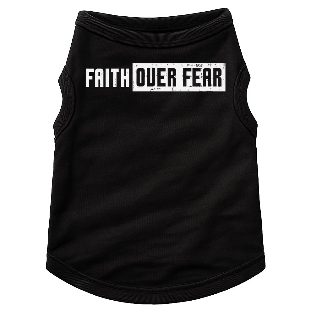 Faith Over Fear Jesus Christian Catholic Religion God Gift Doggie Tank