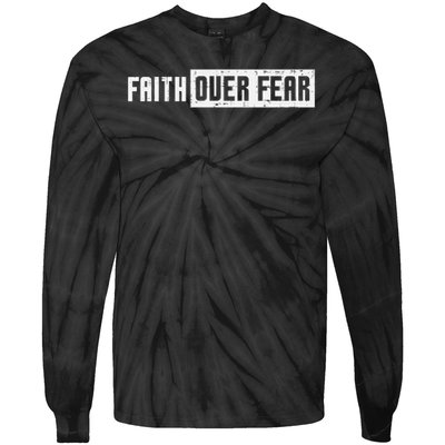 Faith Over Fear Jesus Christian Catholic Religion God Gift Tie-Dye Long Sleeve Shirt