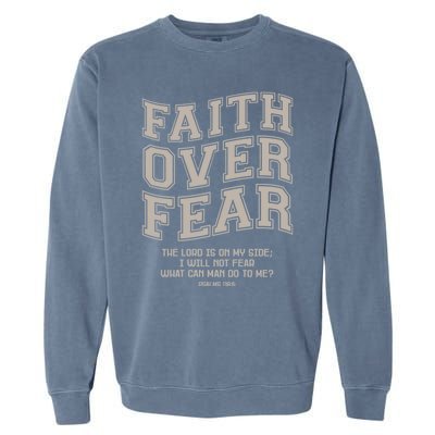 Faith Over Fear Bible Verse Motivational Christian Print Garment-Dyed Sweatshirt