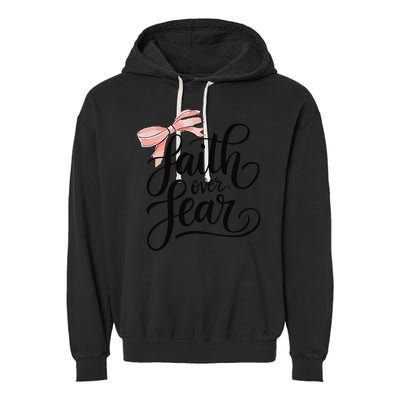 Faith Over Fear Bow Christian Teen Girl God Good Sister Garment-Dyed Fleece Hoodie
