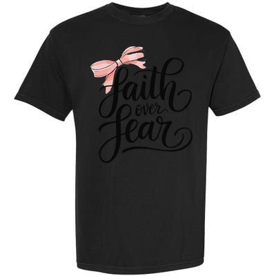 Faith Over Fear Bow Christian Teen Girl God Good Sister Garment-Dyed Heavyweight T-Shirt
