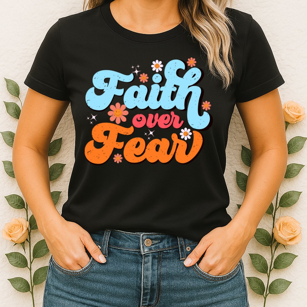 Faith Over Fear Floral Vintage Retro Womens T-Shirt