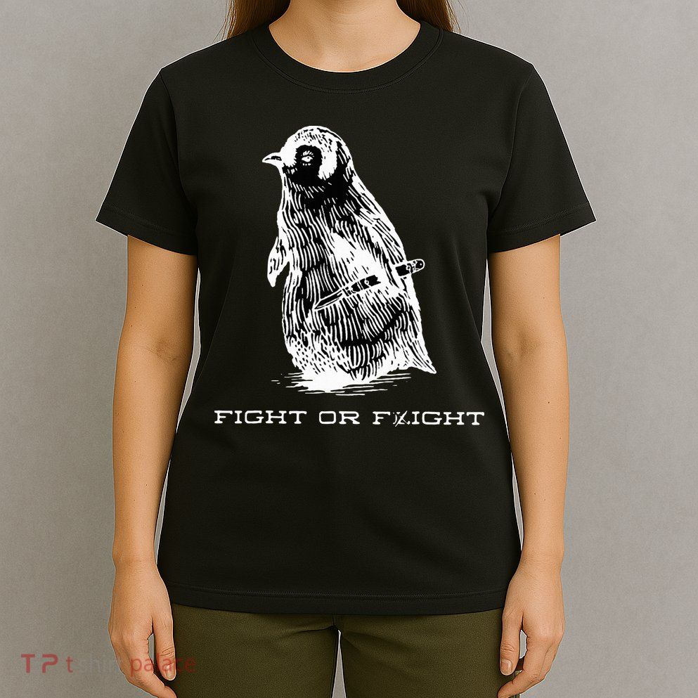 Fight or Flight Funny Penguin Pun Fight Or Flight Meme  T-Shirt