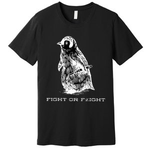 Fight or Flight Funny Penguin Pun Fight Or Flight Meme  Premium T-Shirt