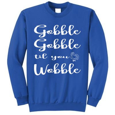 Fall Outfit For Mom Family Gobble Till You Wobble Meaningful Gift Sweatshirt