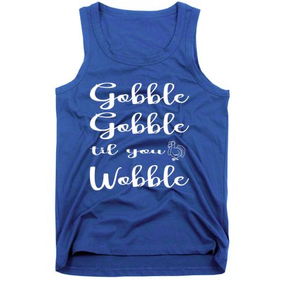 Fall Outfit For Mom Family Gobble Till You Wobble Meaningful Gift Tank Top