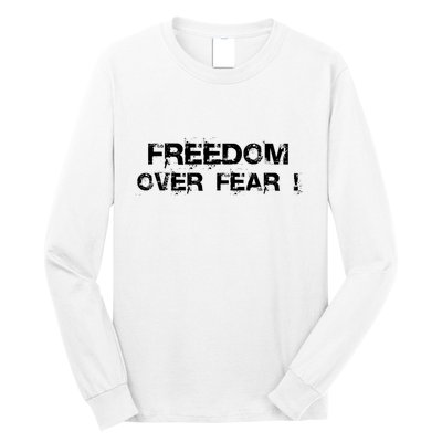 Freedom Over Fear Long Sleeve Shirt