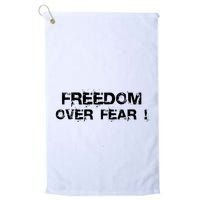 Freedom Over Fear Golf Towel