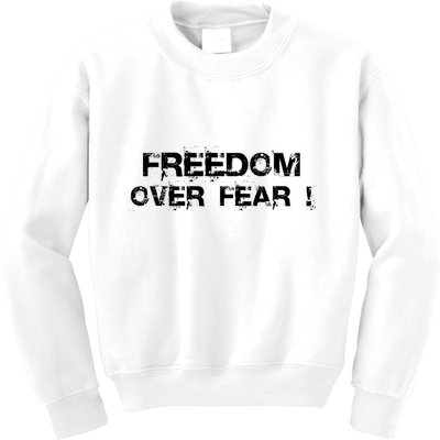 Freedom Over Fear Kids Sweatshirt