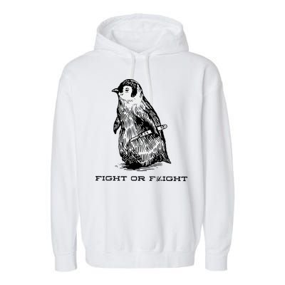 Fight Or Flight Funny Penguin Pun Fight Or Flight Meme Garment-Dyed Fleece Hoodie