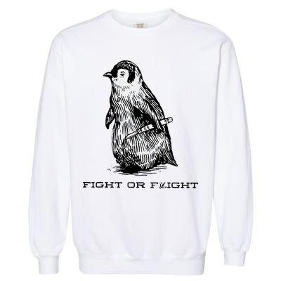 Fight Or Flight Funny Penguin Pun Fight Or Flight Meme Garment-Dyed Sweatshirt